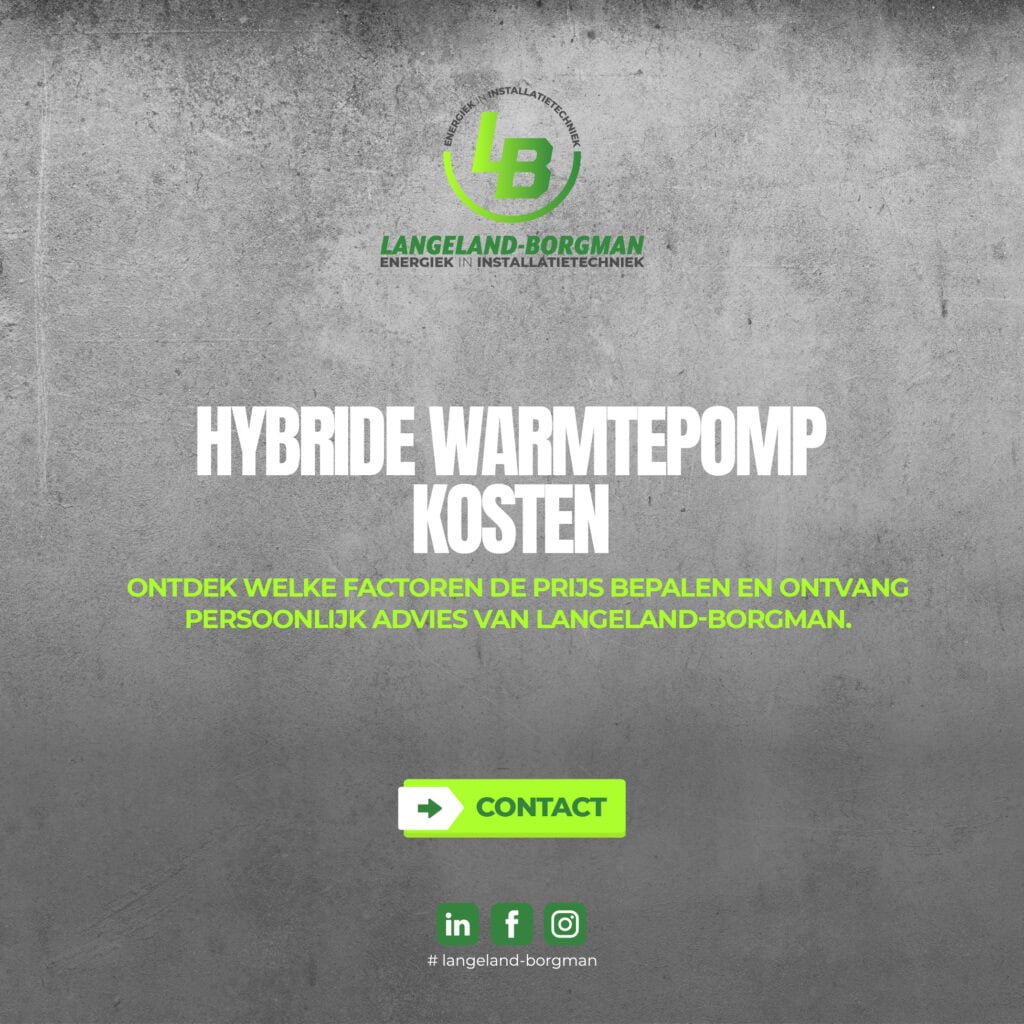 Hybride warmtepomp kosten | Advies van Langeland-Borgman